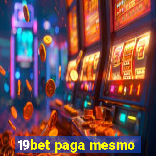 19bet paga mesmo
